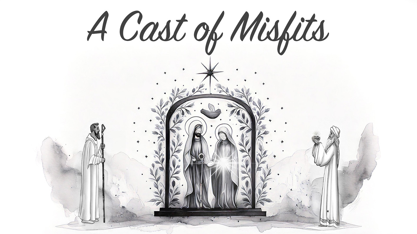 A Cast of Misfits
