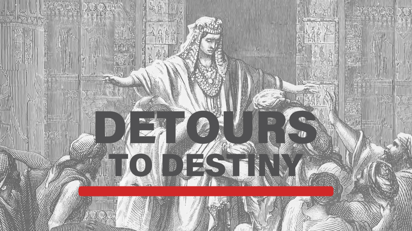 Detours to Destiny